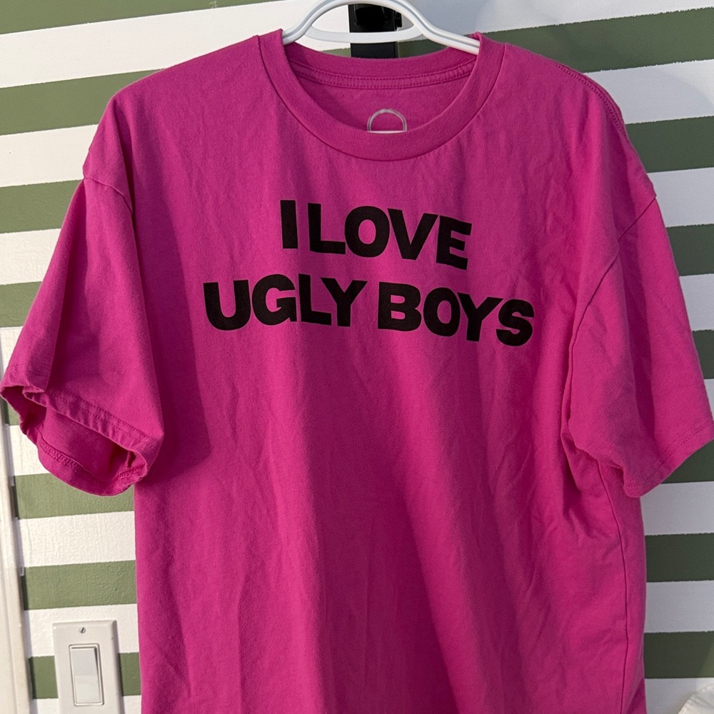 Hot Pink Graphic Tee "I LOVE UGLY BOYS"
